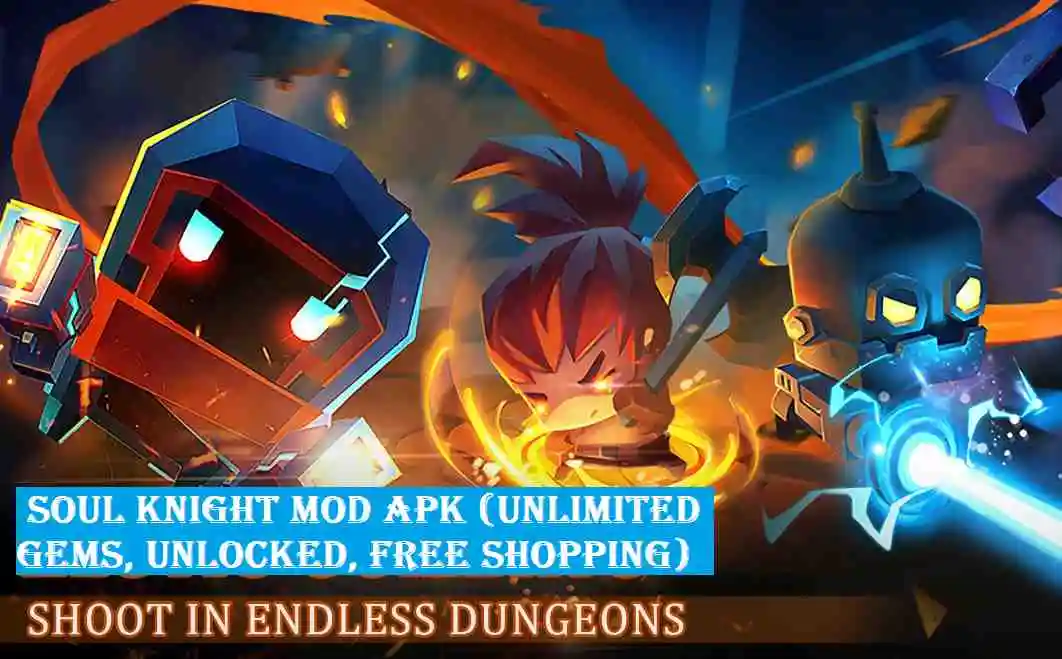 Soul Knight Mod Apk Unlimited Gems, Unlocked, Free Shopping