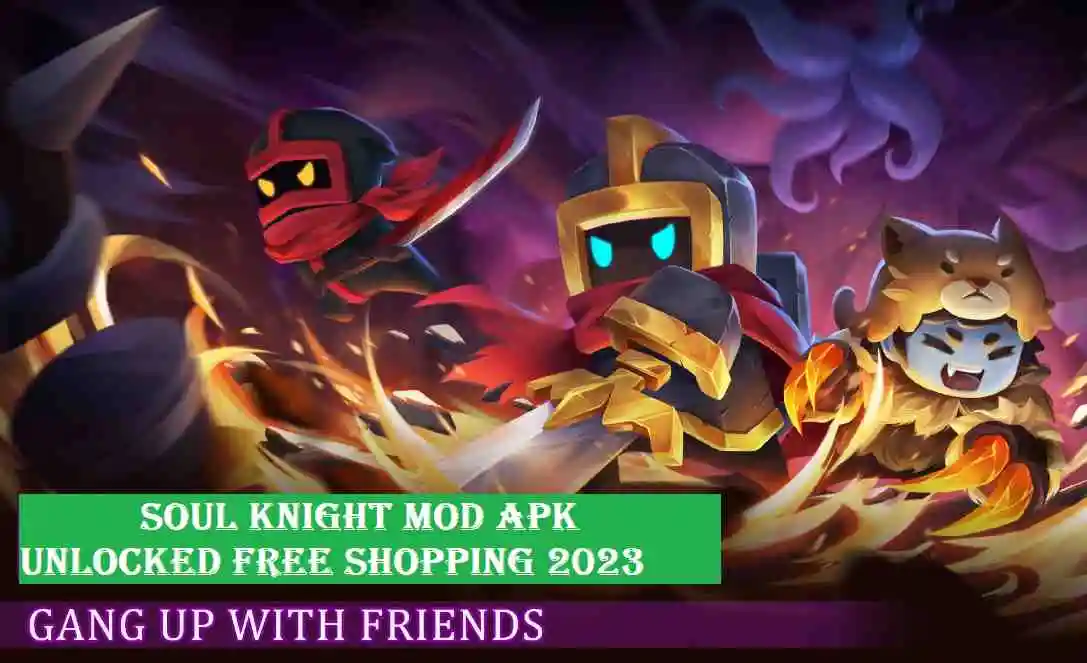 Soul Knight Mod Apk Unlocked, Free Shopping